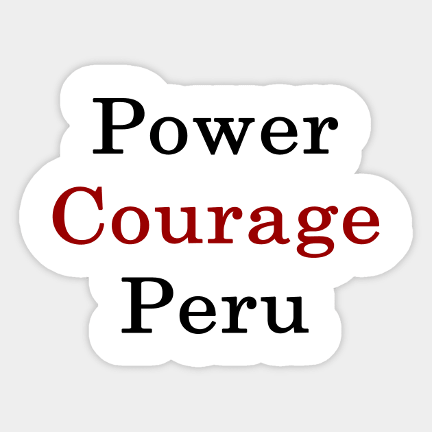 Power Courage Peru Sticker by supernova23